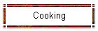 Cooking