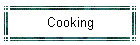 Cooking