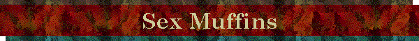 Sex Muffins